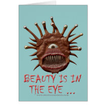 Beauty Is In the Eye ...