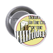 beauty is in the eye of the BEER holder Pinback Button
