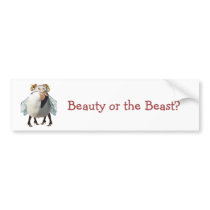 Beauty or the Beast? Bumper Sticker