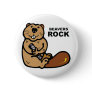 Beavers Rock Pinback Button
