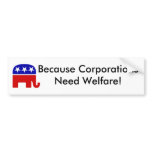 Because Corporations... bumper stickers