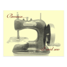 Because I said sew Post Card