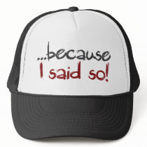 because i said so