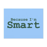 Because I'm Smart Gifts Post Card