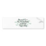 Because I'm the Atmospheric Scientist Bumper Stickers