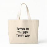 Because I'm the Bride Bags