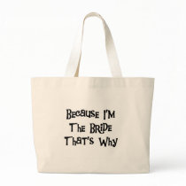 Because I'm the Bride Bags