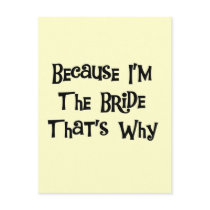 Because I'm the Bride Tshirts and Gifts
