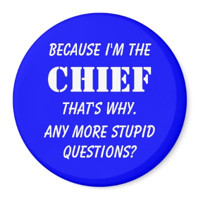 Because I'm the chief Refrigerator Magnets by dodge_girl82