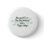 Because I'm the Electronics Guru Pin