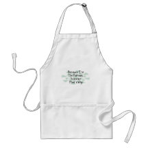 Because I'm the Forensic Scientist Aprons