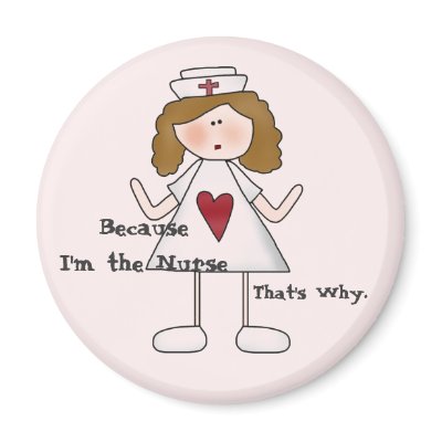 Because I'm the Nurse That's Why by cowboyannie