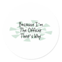 Because I'm the Officer Stickers