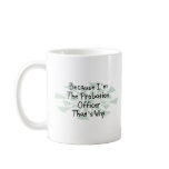 Because I'm the Probation Officer mugs