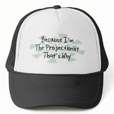 Because I'm the Projectionist Hat by busybrain