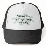 Because I'm the Projectionist hats