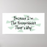 Because I'm the Receptionist Posters