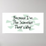 Because I'm the Scientist Print