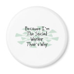 Because I'm the Social Worker magnets