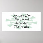 Because I'm the Sound Recorder Print