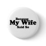 Because My Wife Said So