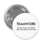 Because things work better when th... - Customised Pin