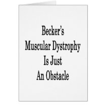 Becker's Muscular Dystrophy Is Just An Obstacle