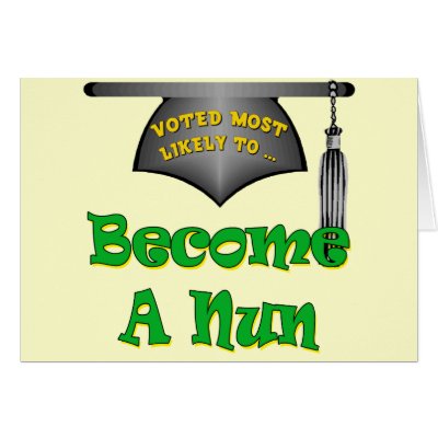 Become A Nun Card by graduation_gifts