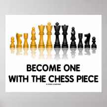 Become One With The Chess Piece (Reflective Chess) Posters