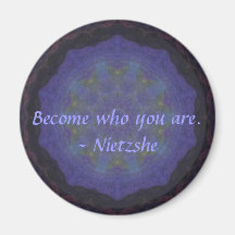 Become who you are. - Nietzshe Refrigerator Magnet
