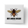 Bee Lover Inside Pins