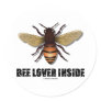 Bee Lover Inside Round Stickers