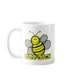 Bee-Otch Mugs