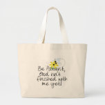 Bee Patient Tote Bag