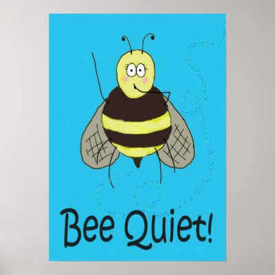 Bee Quiet Whimsical Poster Kerra Lindsey by icansketchu