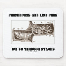 Beekeepers Are Like Bees We Go Through Stages Mousepad
