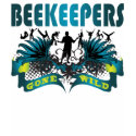 Beekeepers Gone Wild t-shirts