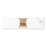 Beekeeping Not Just A Hobby But An Adventure Bumper Stickers