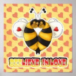 BEElieve in Love Bumble Bees posters