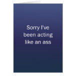 Been Acting Like An Ass Cards