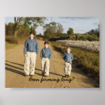 Been farming long? posters