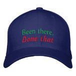Been there,, Done that embroidered hats