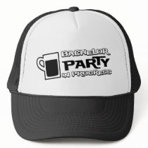 Beer Bachelor Party in Progress Trucker Hat