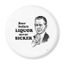 BEER BEFORE LIQUOR