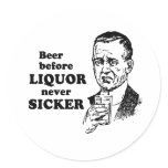 BEER BEFORE LIQUOR STICKERS