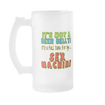 Beer Belly Sex Machine T-shirts Gifts Mugs