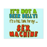 Beer Belly Sex Machine T-shirts Gifts Post Card