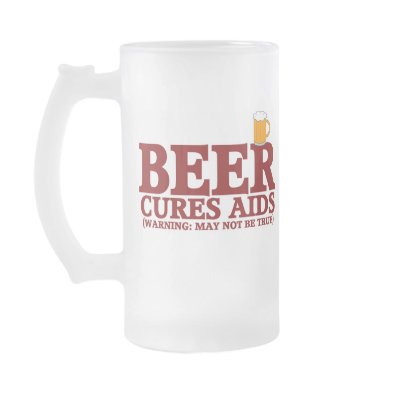 BEER CURES AIDS (Warning: may not be true) Coffee Mug by TheBigTees