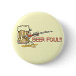 Beer Foul!! Button