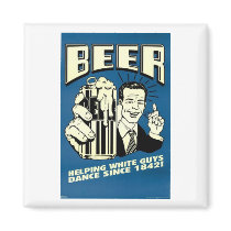 Beer - Helping White Guys Dance Since 1842